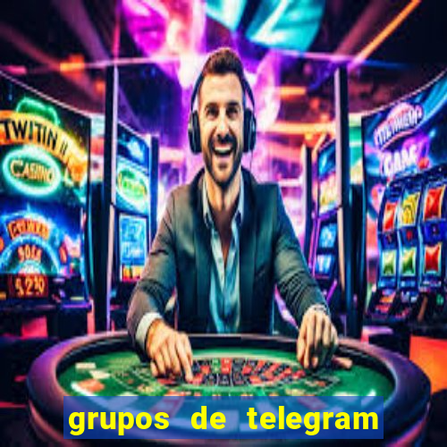 grupos de telegram mais 18